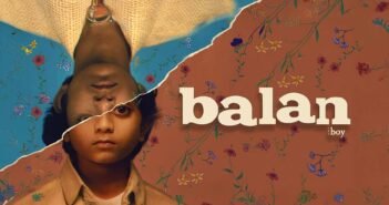 ‘மஞ்சும்மல் பாய்ஸ்’ இயக்குநர் சிதம்பரம் இயக்கியிருக்கும் ‘பாலன் – தி பாய்’ படத்தின் விமர்சனம். |Review of the film ‘Balan – The Boy’, directed by Chidambaram (director of ‘Manjummel Boys’).